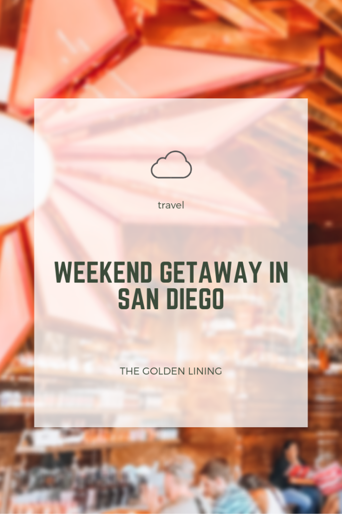 The Golden Lining | Weekend Getaway in San Diego